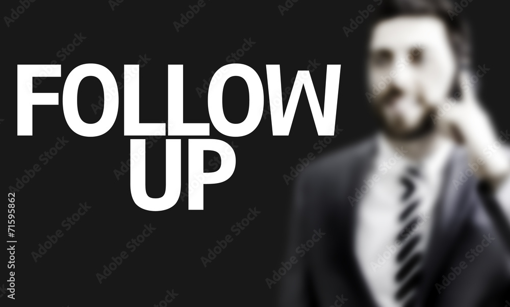 Business man with the text Follow Up in a concept image