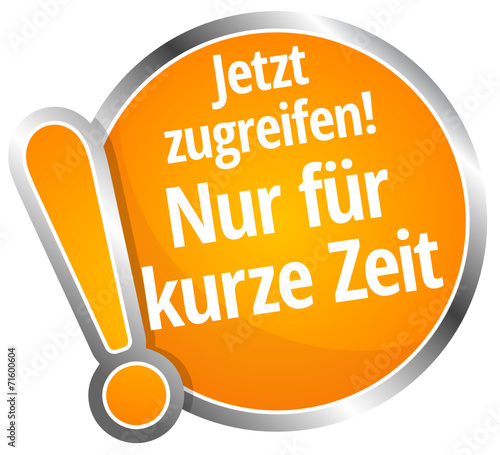 Jetzt zugreifen! Nur für kurze Zeit
