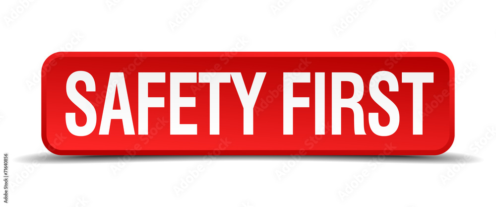 safety first red 3d square button isolated on white safety first red 3d square button isolated on white