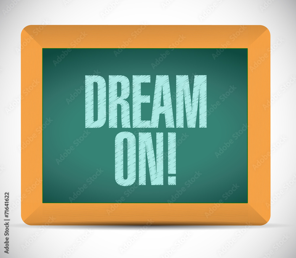 dream on message sign illustration dream on message sign illustration