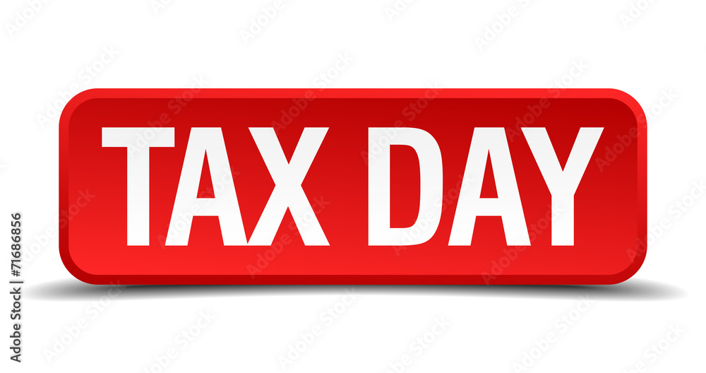 Tax day red 3d square button isolated on white Tax day red 3d square button isolated on white