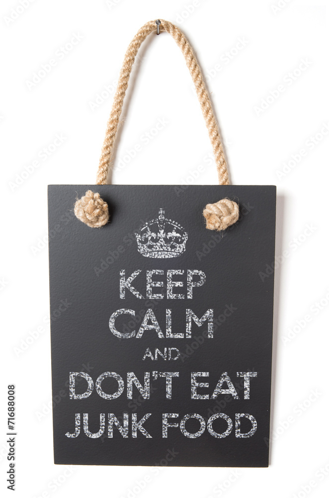 Don't eat junk food Don't eat junk food