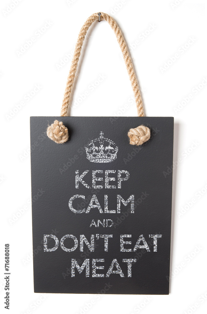 Don't eat meat Don't eat meat