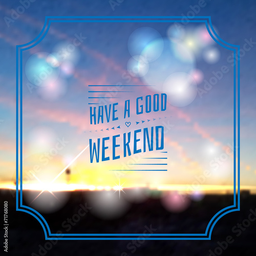 Have a good weekend. EPS 10.