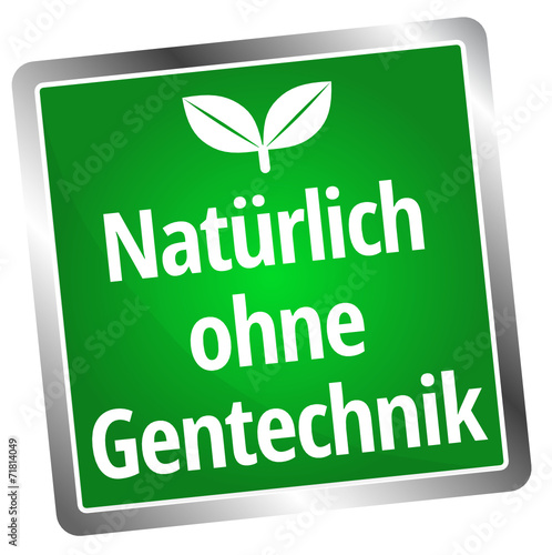 Natürlich ohne Gentechnik