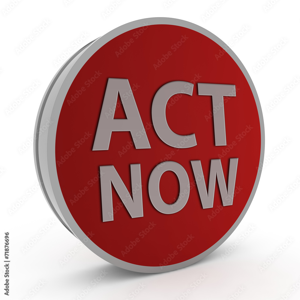 Act now circular icon on white background Act now circular icon on white background