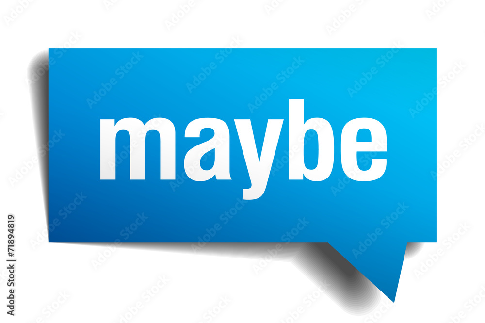 maybe blue 3d realistic paper speech bubble maybe blue 3d realistic paper speech bubble