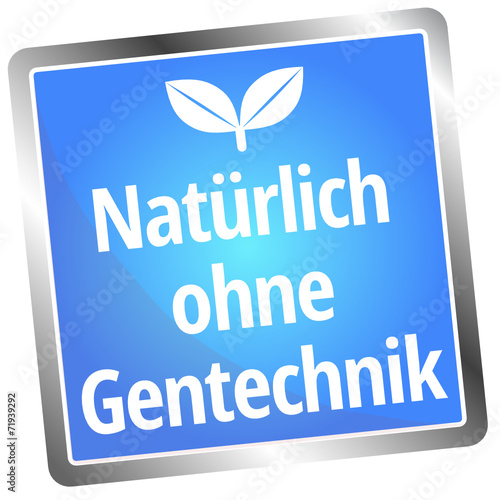 Natürlich ohne Gentechnik