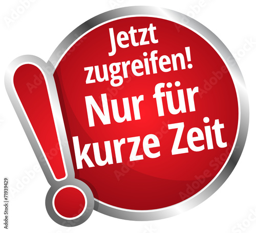 Jetzt zugreifen! Nur für kurze Zeit
