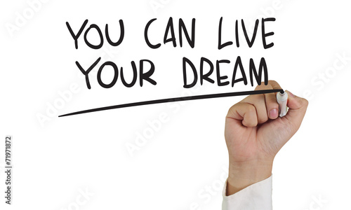 You Can Live Your Dream