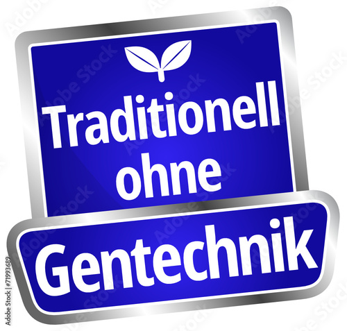 Traditionell ohne Gentechnik