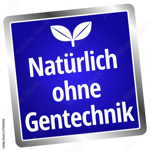 Natürlich ohne Gentechnik