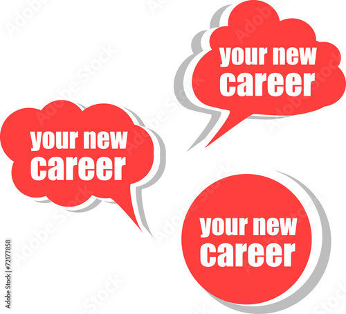 your new career. Set of stickers, labels, tags. Business banners
