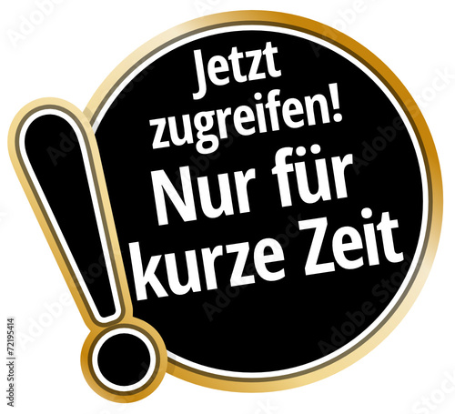 Jetzt zugreifen! Nur für kurze Zeit