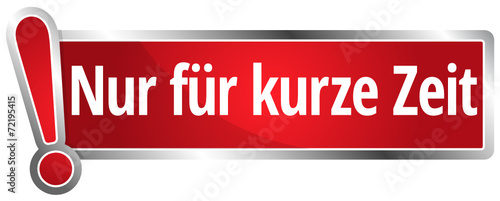 Nur für kurze Zeit
