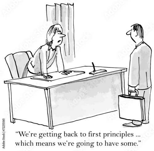 "We're getting back to first principles... going to have some."