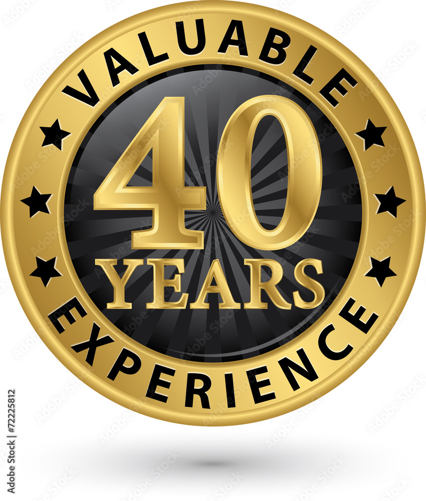 40 years valuable experience gold label, vector illustration