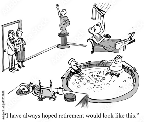 "I have always hoped retirement would look like this."