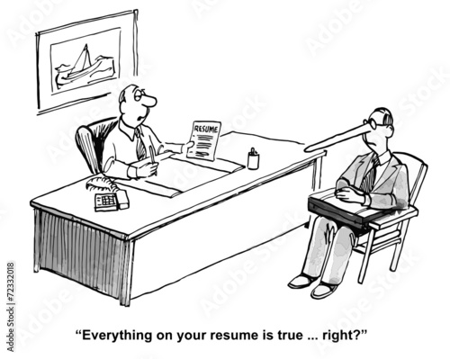 "Everything on your resume is true... right?"