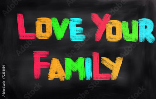 Love Your Family Concept