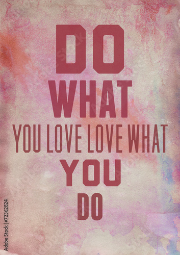 Obraz na płótnie Сolored grunge plakat. Rób to co kochasz kochaj to co robisz