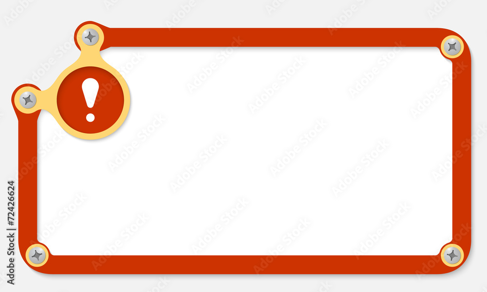 red frame for text with screws and exclamation mark red frame for text with screws and exclamation mark