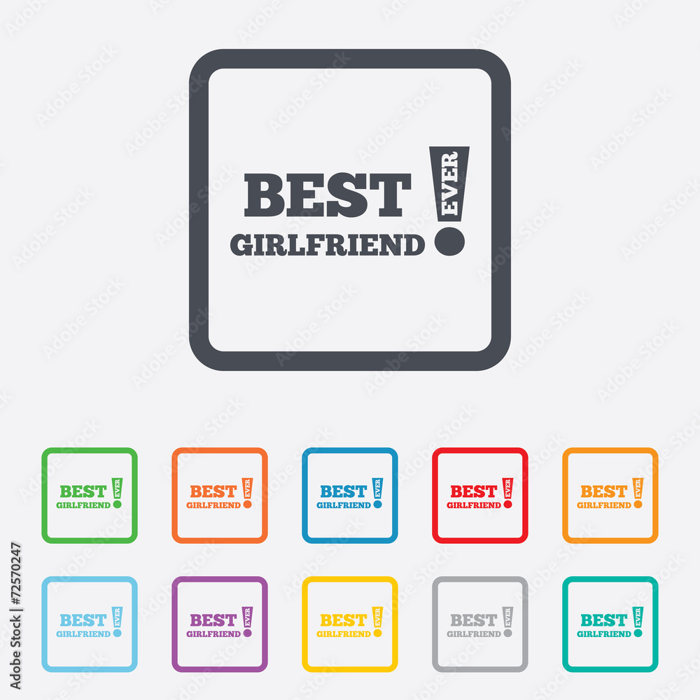 Best girlfriend ever sign icon. Award symbol. Best girlfriend ever sign icon. Award symbol.