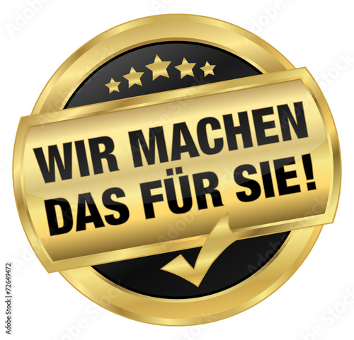 Wir machen das für Sie!