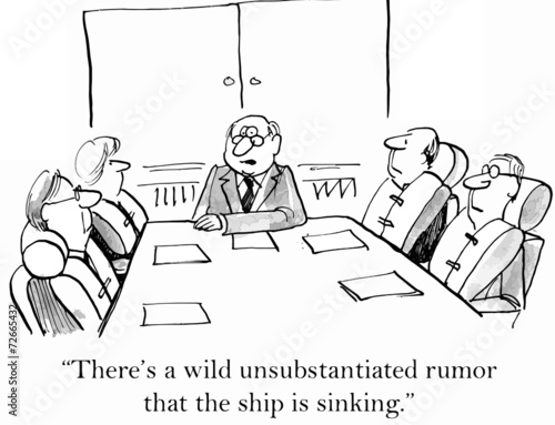 "There's a wild unsubstantiated rumor... ship sinking."