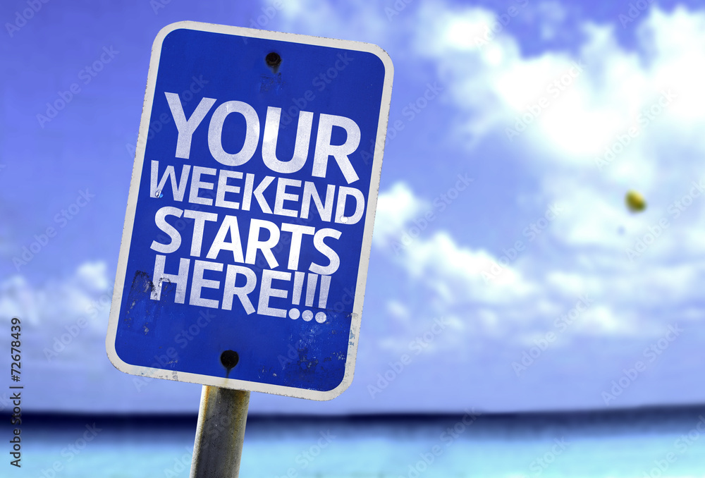 Your Weekend Starts Here!!! sign with a beach