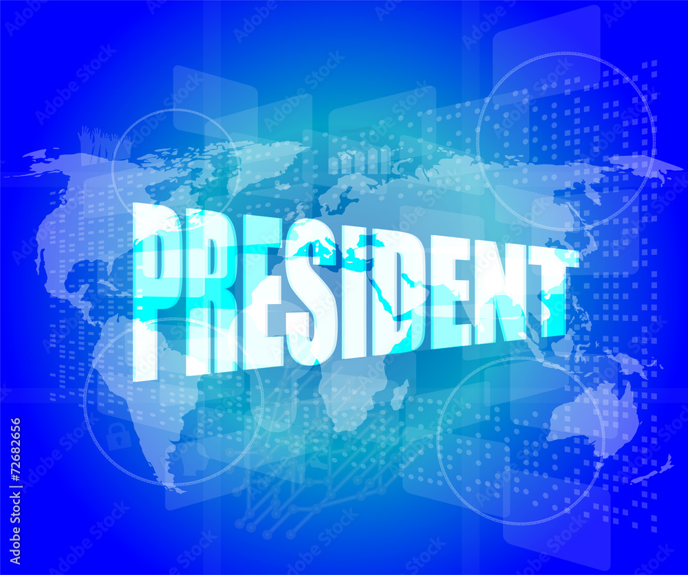 president words on digital screen with world map president words on digital screen with world map
