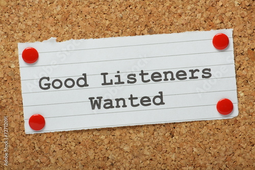 Good Listeners Wanted message on a notice board