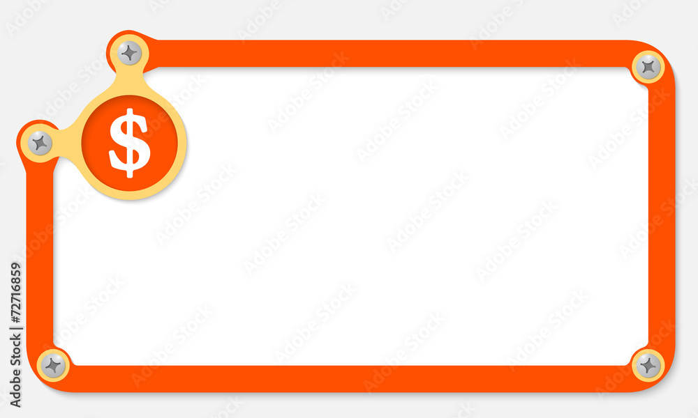 orange frame for text with screws and dollar symbol orange frame for text with screws and dollar symbol