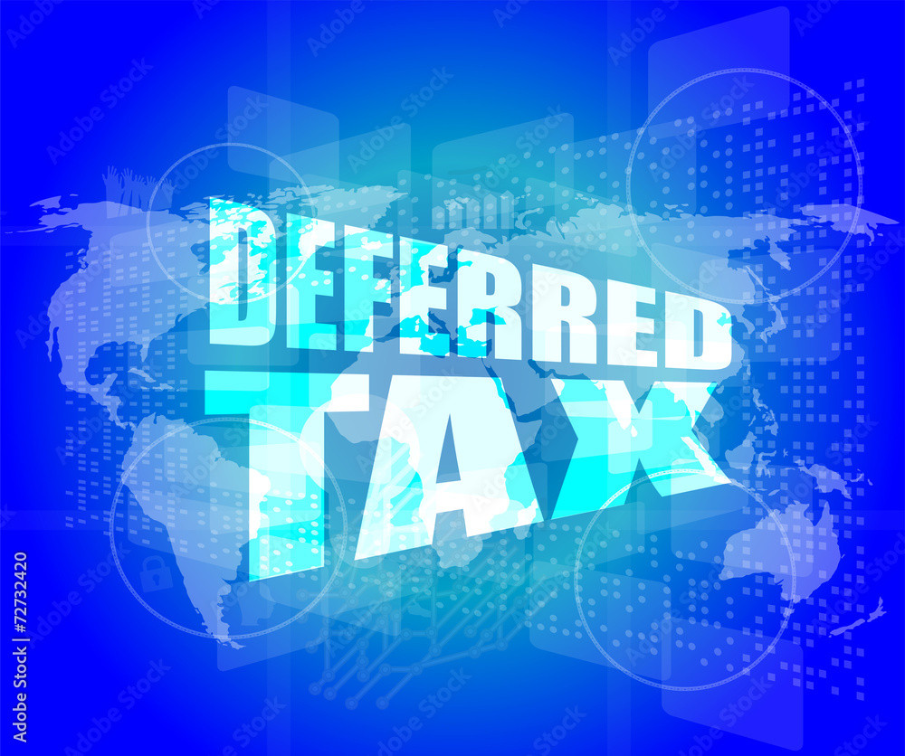 deferred tax words on digital screen with world map deferred tax words on digital screen with world map