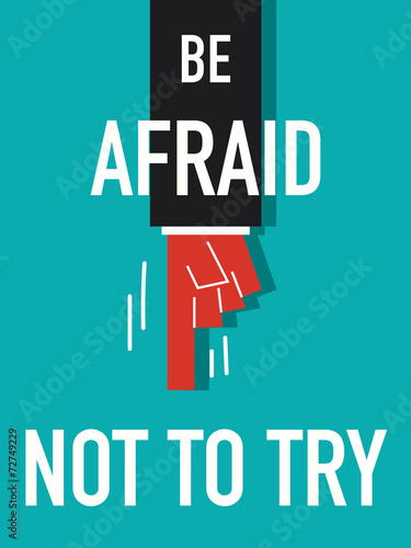Word BE AFRAID NOT TO TRY vector illustration