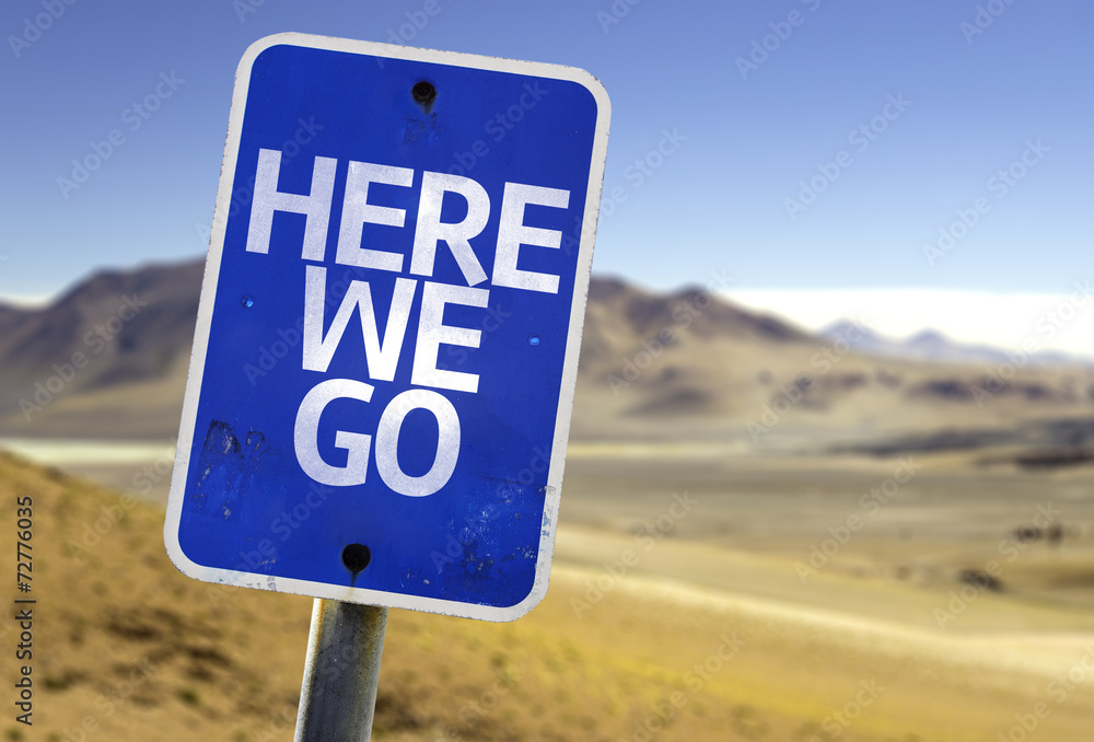 Here We Go sign with a desert background Here We Go sign with a desert background