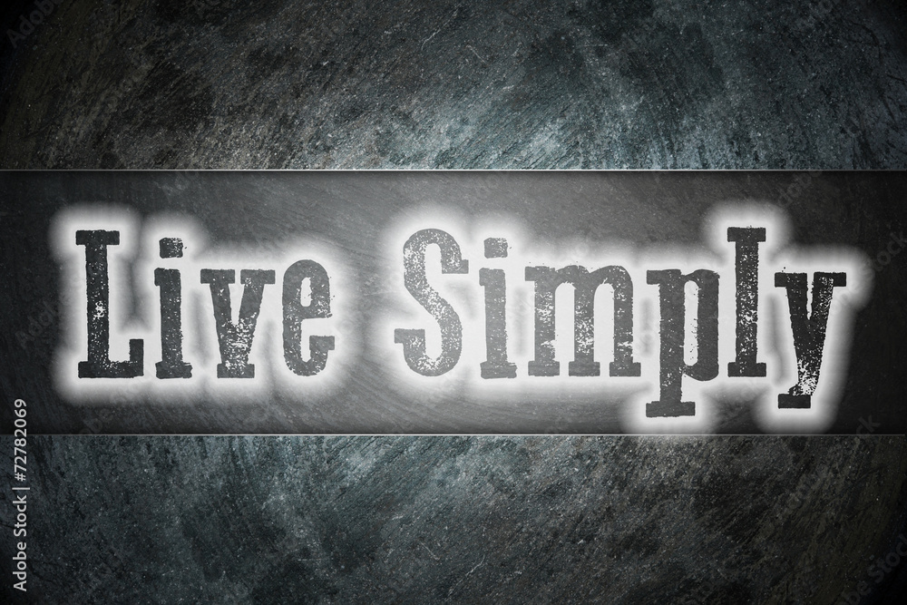 Obraz premium Live Simply Concept