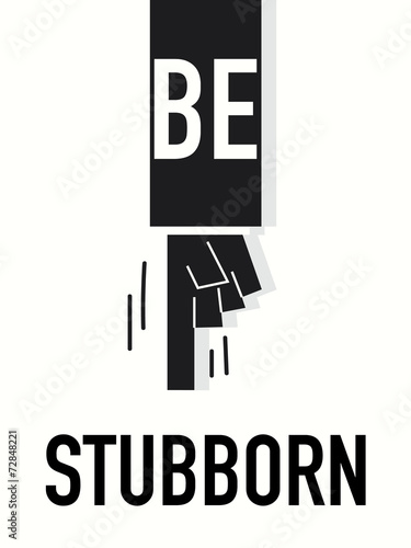 Word BE STUBBORN