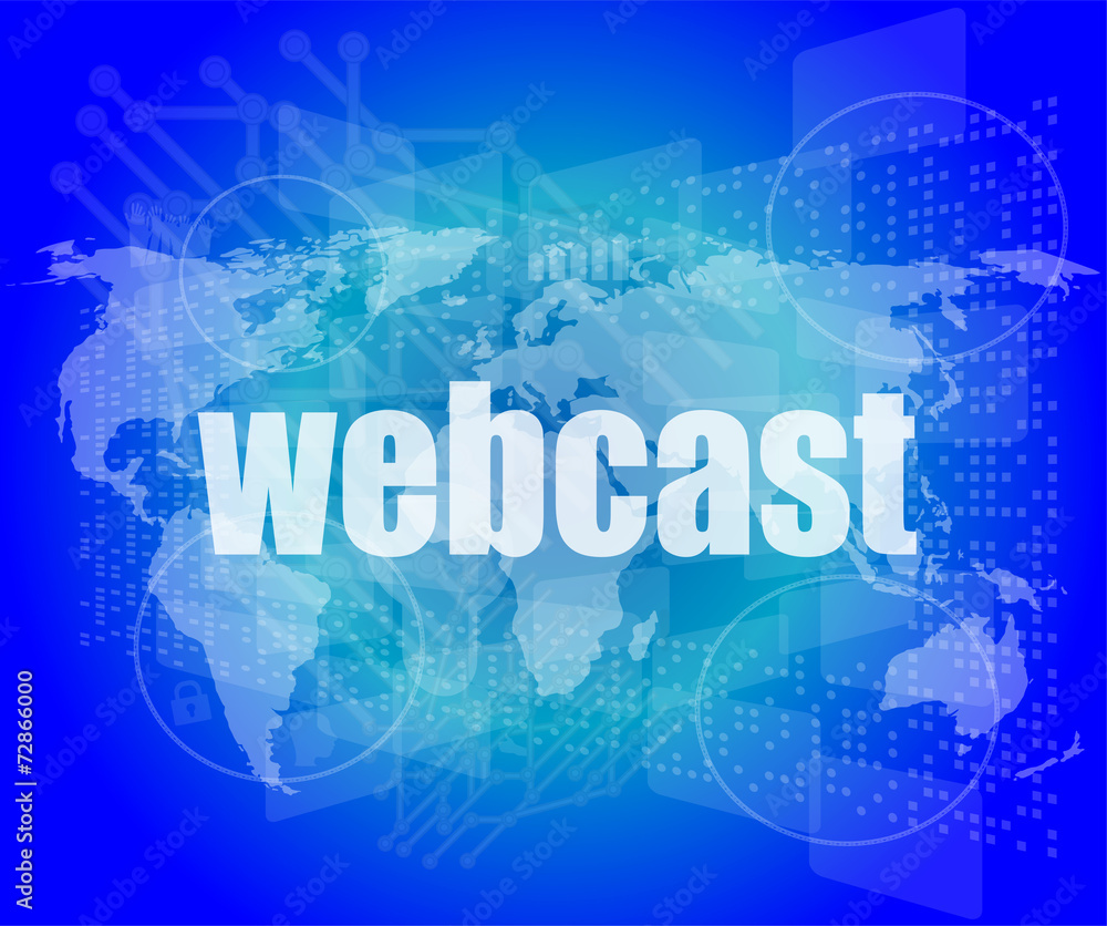 webcast words on digital touch screen interface - business webcast words on digital touch screen interface - business