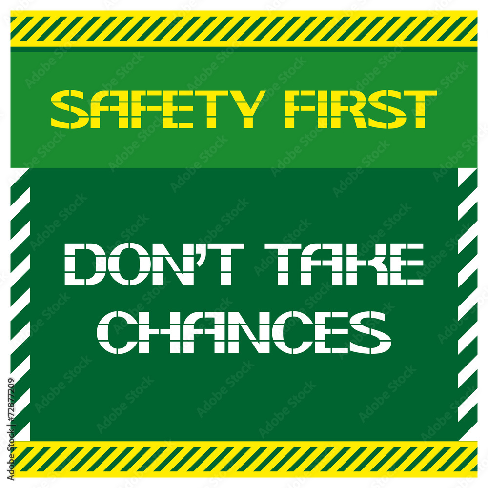 Fototapeta premium Safety first.Don't take chances