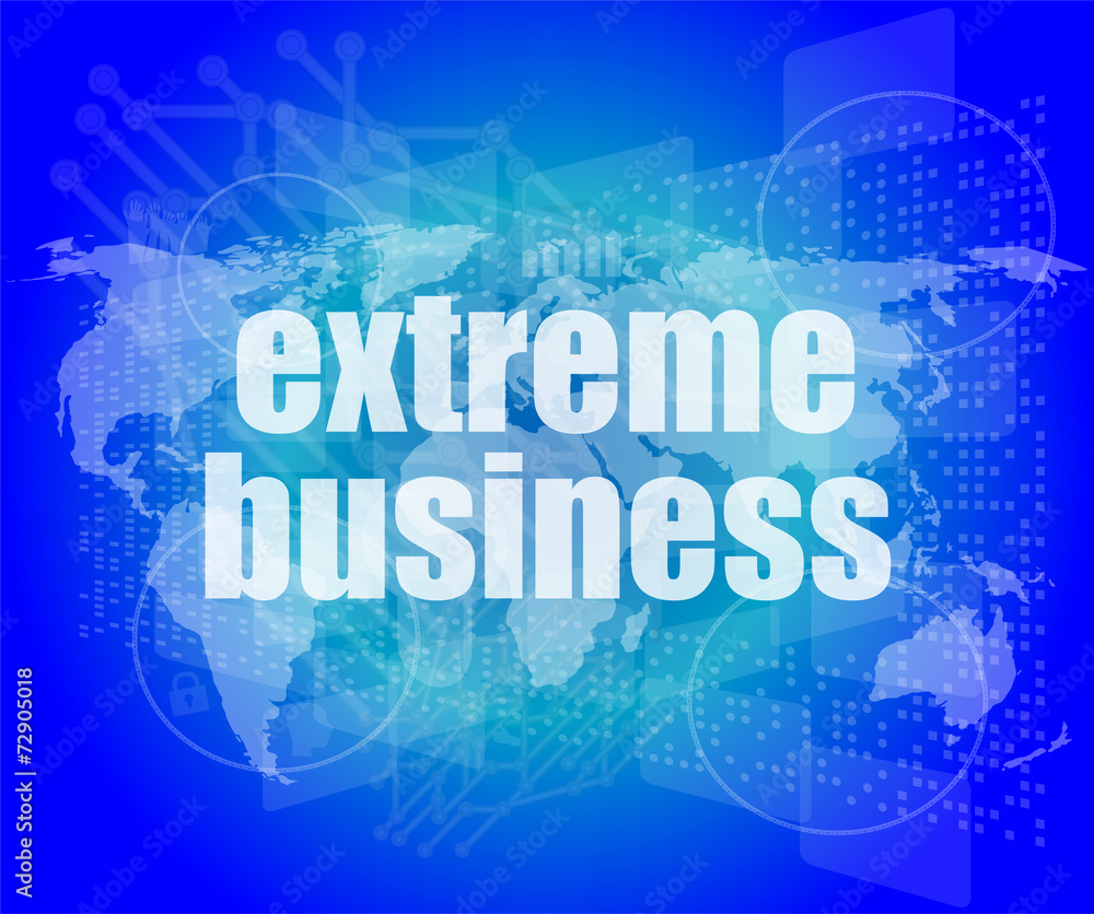 extreme business words on digital touch screen extreme business words on digital touch screen