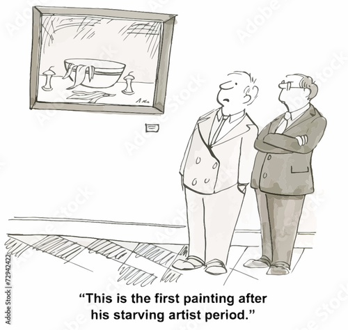 "This is his first painting after his starving artist period."