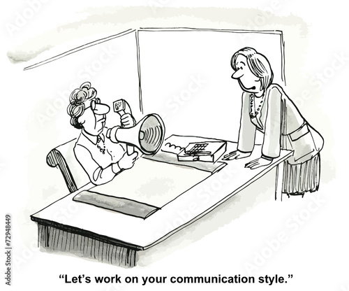 "Let's work on your communication style."