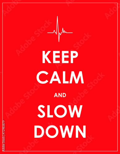 keep calm and slow down banner