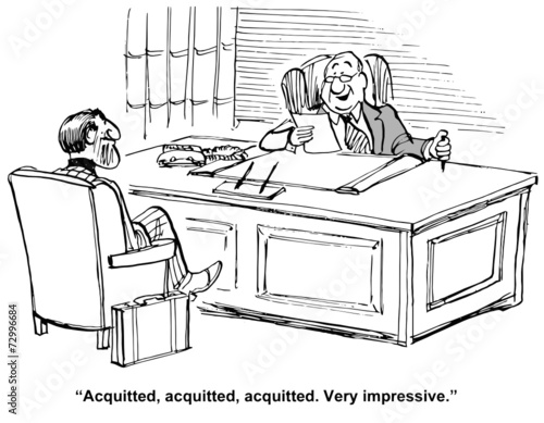 "Acquitted, acquitted, acquitted.  Very impressive."