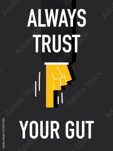Word ALWAYS TRUST YOUR GUT