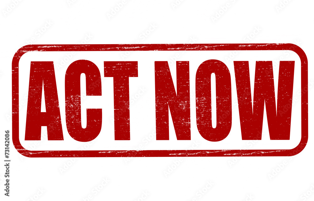 © carmenbobo - Act now © carmenbobo - Act now