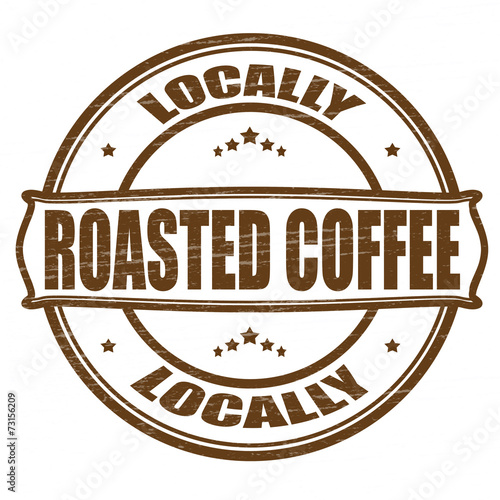 Locally roasted coffee