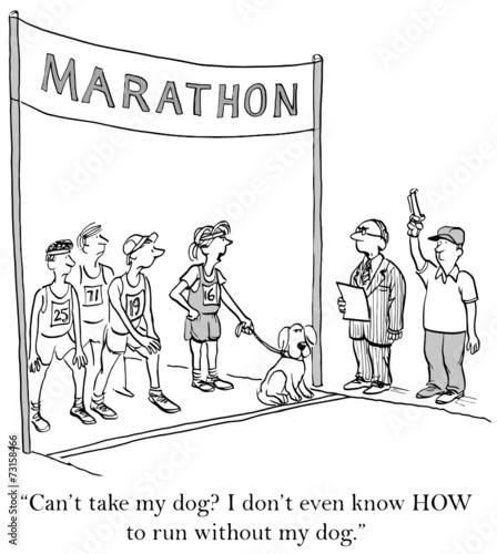 Marathon: "... don't know HOW to run without my dog."