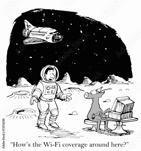 "How's the Wi-Fi coverage around here?"